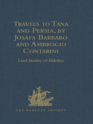 cover image of Travels to Tana and Persia, by Josafa Barbaro and Ambrogio Contarini